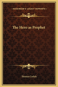 The Hero as Prophet