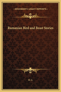 Rumanian Bird and Beast Stories