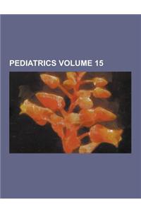 Pediatrics Volume 15