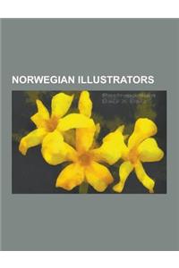 Norwegian Illustrators: Theodor Kittelsen, Turi Wideroe, Erik Werenskiold, Harald Damsleth, Gerhard Munthe, Kim Hiorthoy, Thorbjorn Egner, Fri