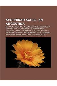 Seguridad Social En Argentina: Salud En Argentina, Pandemia de Gripe a de 2009-2010 En Argentina, Agua Potable y Saneamiento En Argentina