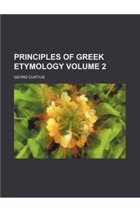 Principles of Greek Etymology Volume 2