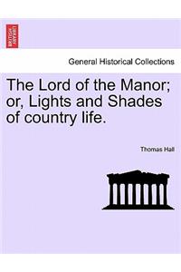 Lord of the Manor; or, Lights and Shades of country life.