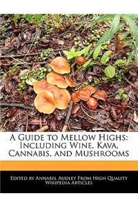 A Guide to Mellow Highs