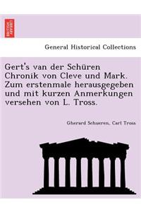 Gert's Van Der Sch Ren Chronik Von Cleve Und Mark. Zum Erstenmale Herausgegeben Und Mit Kurzen Anmerkungen Versehen Von L. Tross.