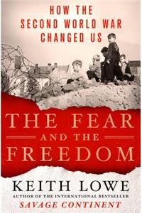 The Fear and the Freedom