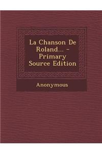 La Chanson De Roland...