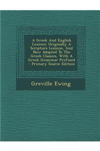 A Greek and English Lexicon
