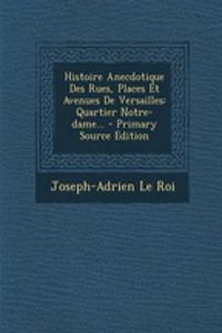 Histoire Anecdotique Des Rues, Places Et Avenues De Versailles