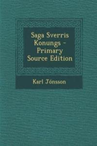 Saga Sverris Konungs - Primary Source Edition