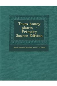 Texas Honey Plants - Primary Source Edition