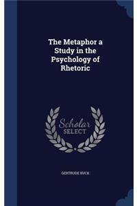 Metaphor a Study in the Psychology of Rhetoric