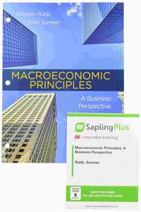 Loose-Leaf Version for Macroeconomics Principles: A Business Perspective & Saplingplus for Macroeconomics Principles: A Business Perspective (Six Months Access)