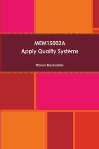 MEM15002A Apply Quality Systems