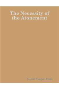 The Necessity of the Atonement