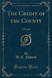 The Credit of the County