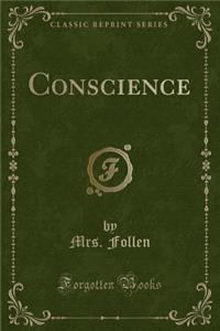 Conscience (Classic Reprint)