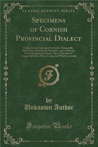 Specimens of Cornish Provincial Dialect