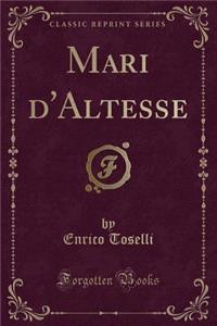 Mari d'Altesse (Classic Reprint)