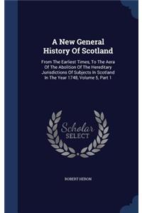 A New General History Of Scotland