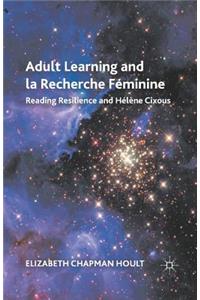 Adult Learning and La Recherche Féminine