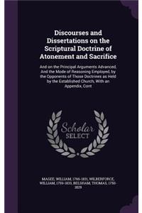 Discourses and Dissertations on the Scriptural Doctrine of Atonement and Sacrifice