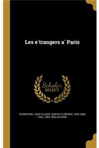 Les E Trangers a Paris