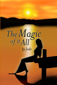 Magic Of It All