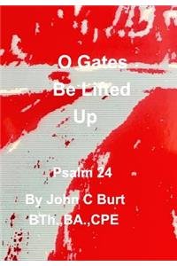 O Gates Be Lifted Up