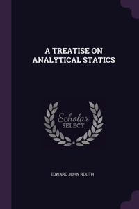 A Treatise on Analytical Statics