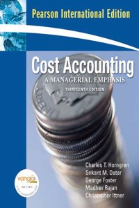 Cost Accounting a Managerial Emphasis Plus MyAccountingLab XL 12 Months Access