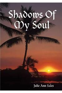 Shadows Of My Soul