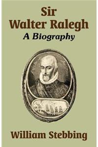 Sir Walter Ralegh