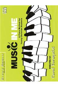Music in Me - A Piano Method for Young Christian Students: Hymns & Holidays Level 1