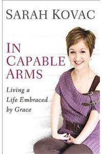 In Capable Arms