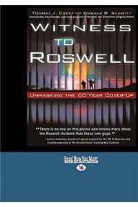 Witness to Roswell: Unmasking the 60-Year Cover-Up (Easyread Large Edition)