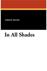 In All Shades