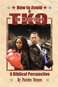How to Avoid a TKO in Marriage