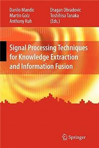 Signal Processing Techniques for Knowledge Extraction and Information Fusion