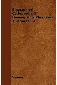 Biographical Cyclopaedia Of Homeopathic Physicians And Surgeons