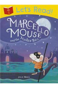 Let's Read! Marcello Mouse and the Masked Ball