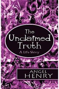Unclaimed Truth