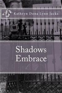 Shadows Embrace: A Vampire's Tale