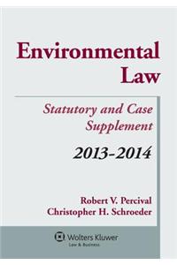 Environmental Law Statutory and Case Supplement, 2013-2014