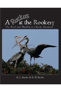 A Ruckus at the Rookery