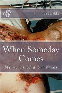 When Someday Comes
