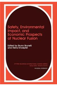 Safety, Environmental Impact, and Economic Prospects of Nuclear Fusion