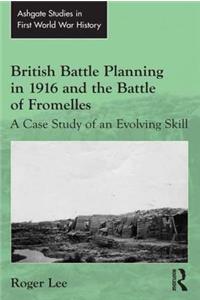 British Battle Planning in 1916 and the Battle of Fromelles