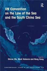 Un Convention on the Law of the Sea and the South China Sea