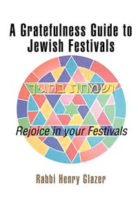 A Gratefulness Guide to Jewish Festivals